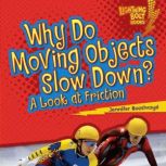 Why Do Moving Objects Slow Down? A Look at Friction, Jennifer Boothroyd
