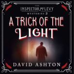 A Trick of the Light An Inspector McLevy Mystery 3, David Ashton
