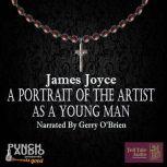Portrait of the Artist as a Young Man, James Joyce