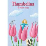 Thumbelina and Other Tales, Beatrix Potter