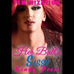 Her Bull's Sissy Feminization, Kinky Press