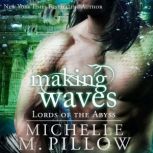 Making Waves, Michelle M. Pillow