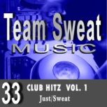 Club Hitz: Volume 1 Team Sweat, Antonio Smith