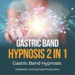 Gastric Band Hypnosis 2 in 1 Gastric Band Hypnosis