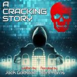 A Cracking Story A Twisted Tale of Terror for Teens, Jack Goldstein