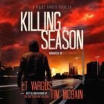 Killing Season, L.T. Vargus