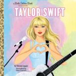 Taylor Swift: A Little Golden Book Biography, Wendy Loggia