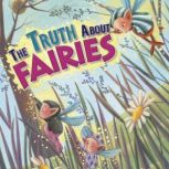 The Truth About Fairies, J. Angelique Johnson