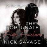 The Fortunate Finn Fairlane, Nick Savage