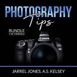 Photography Tips Bundle: 2 in 1 Bundle, In Camera and Beginner's Photography Guide, Jarrel Jones