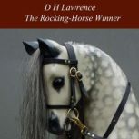 The Rocking-Horse Winner, D H Lawrence