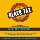 Black Tax Burden ... or Ubuntu?, Niq Mhlongo (Ed.)