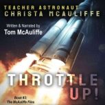 Throttle Up! Teacher Astronaut Christa McAuliffe, Tom McAuliffe