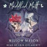 Muddled Mutt, Willow Mason