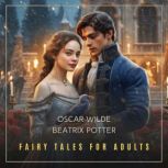 Fairy Tales for Adults, Volume 5, Oscar Wilde