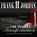 The Modeen Transformation Book 2 in the Jo Modeen series, Frank H Jordan