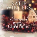 A Vineyard White Christmas, Katie Winters