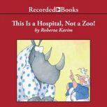 This is a Hospital, Not a Zoo!, Roberta Karim