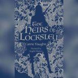 The Heirs of Locksley, Carrie Vaughn