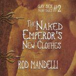The Naked Emperor's New Clothes, Rod Mandelli