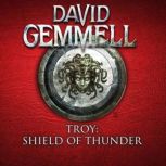 Troy: Shield of Thunder, David Gemmell