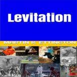 Levitation, Martin K. Ettington