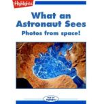 What an Astronaut Sees, hfc editorial