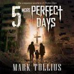 5 More Perfect Days, Mark Tullius