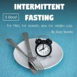 Intermittent Fasting For Men, for Women, and for Weight Loss, Zoey Jacobs