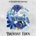 Wishes, Brittany Eden