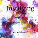 Justifying Justin, P. Pierre