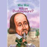 Who Was William Shakespeare?, Celeste Mannis