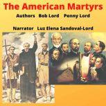 The American Martyrs, Bob Lord