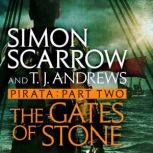 Pirata: The Gates of Stone Part two of the Roman Pirata series, Simon Scarrow