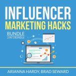 Influencer Marketing Hacks Bundle: 2 in 1 Bundle, Instagram Influencer, Influencer Marketing Blueprint, Arianna Hardy