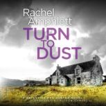 Turn to Dust A Detective Kay Hunter murder mystery, Rachel Amphlett