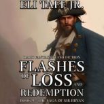Flashes of Loss and Redemption, Eli Taff, Jr.