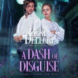 A Dash of Disguise, Jacki Delecki