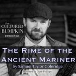 The Cultured Bumpkin Presents: The Rime of the Ancient Mariner, Samuel Taylor Coleridge