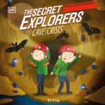 The Secret Explorers and the Cave Crisis, SJ King