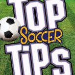 Top Soccer Tips, Danielle S. Hammelef