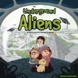UNDERGROUND ALIENS - A Story of Hollow Earth, April Christine Slocum