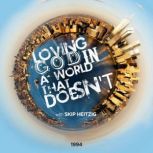 Loving God in a World That Doesn't 1994, Skip Heitzig