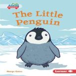 The Little Penguin, Margo Gates