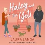 Haley and the Yeti A Grumpy Sunshine, Friends to Lovers, Next-door Neighbor Sweet Romance, Laura Langa