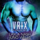 Vrix, Layla Nash
