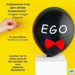 EGO Helping you to grow, develop self-esteem, and gain deserved recognition, Dr Denis McBrinn