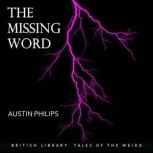The Missing Word, Austin Philips