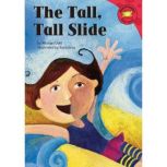 The Tall, Tall Slide, Michael Dahl