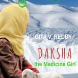 Daksha, The Medicine Girl, Gita V. Reddy